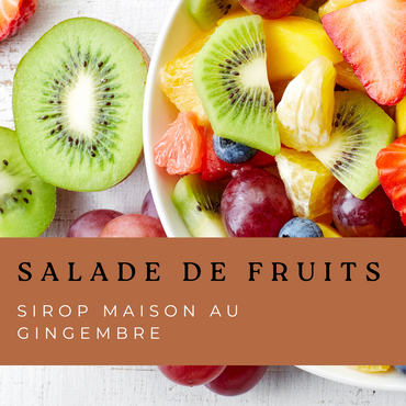 Salade de fruits, sirop maison au gingembre - 1 litre